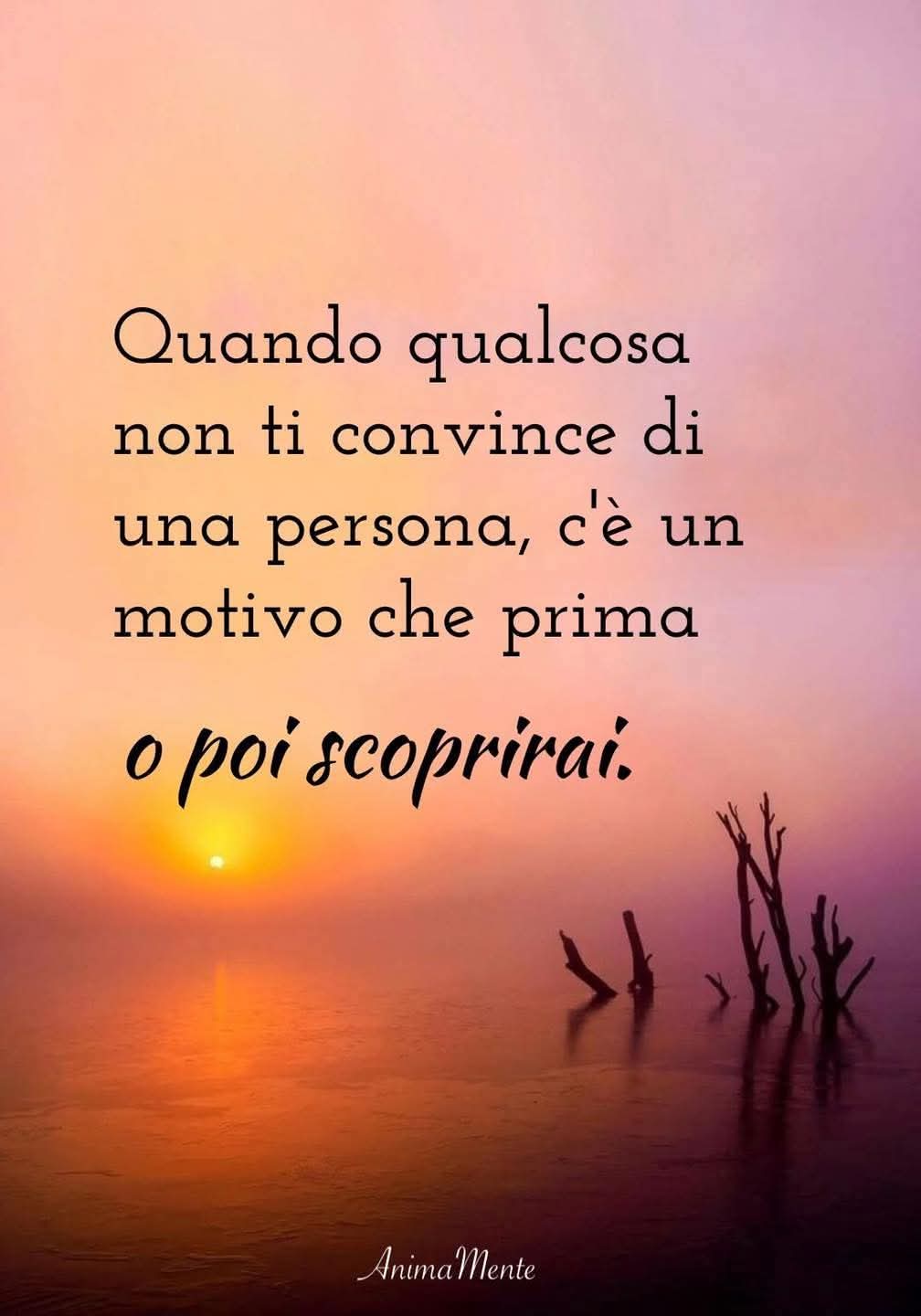 Quando qualcosa non ti convince di una persona, c’è un motivo che prima o poi scoprirai.